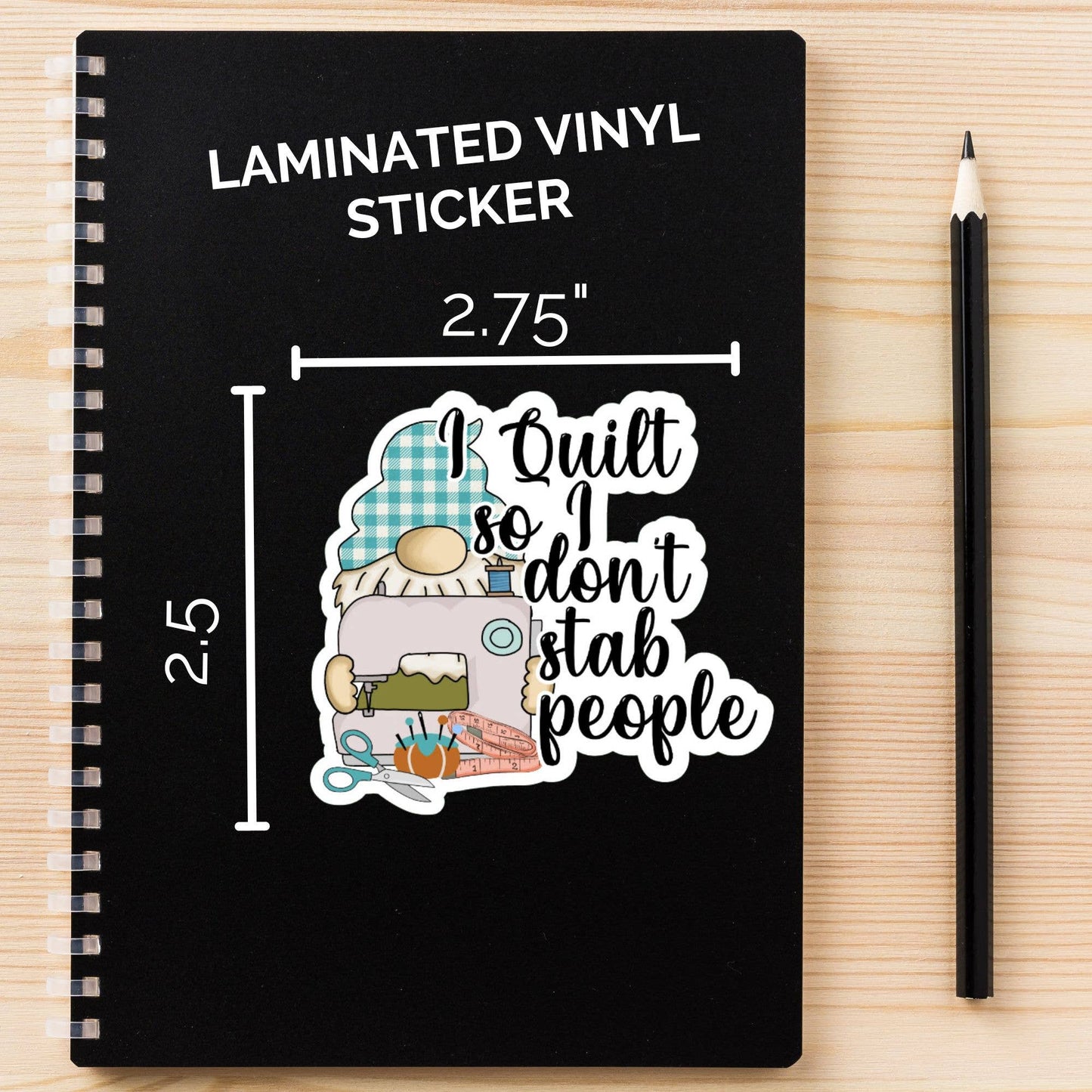 I Quilt So I Don't Stab People