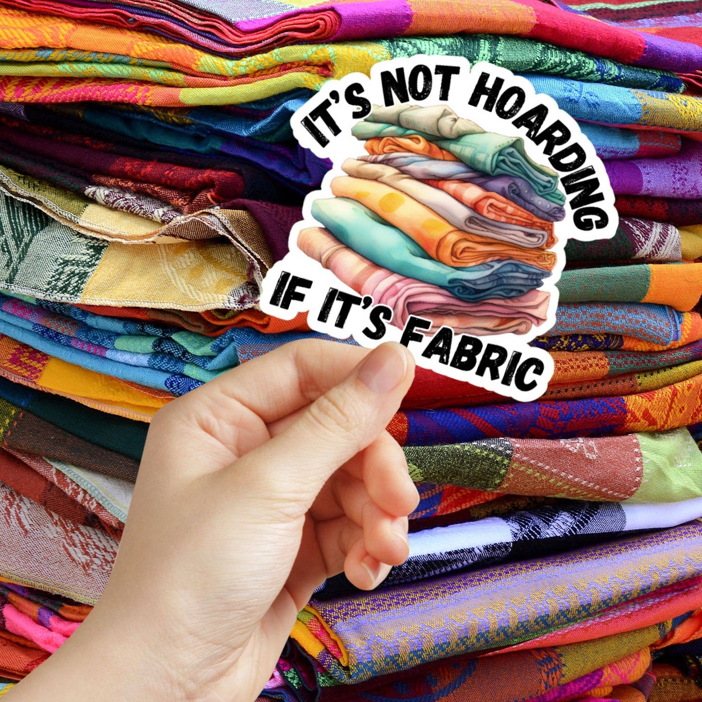 It's Not Hoarding If Its Fabric