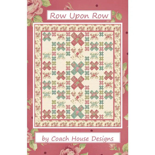 Row Upon Row Quilt Pattern by Coach House Designs