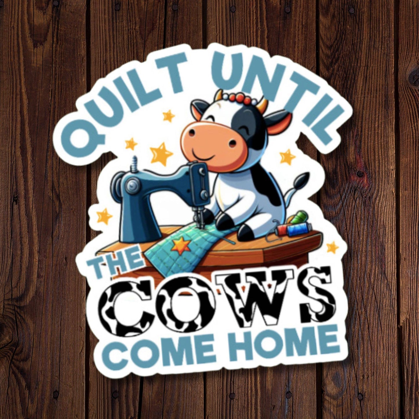 Quilt Until The Cows Come Home - Side