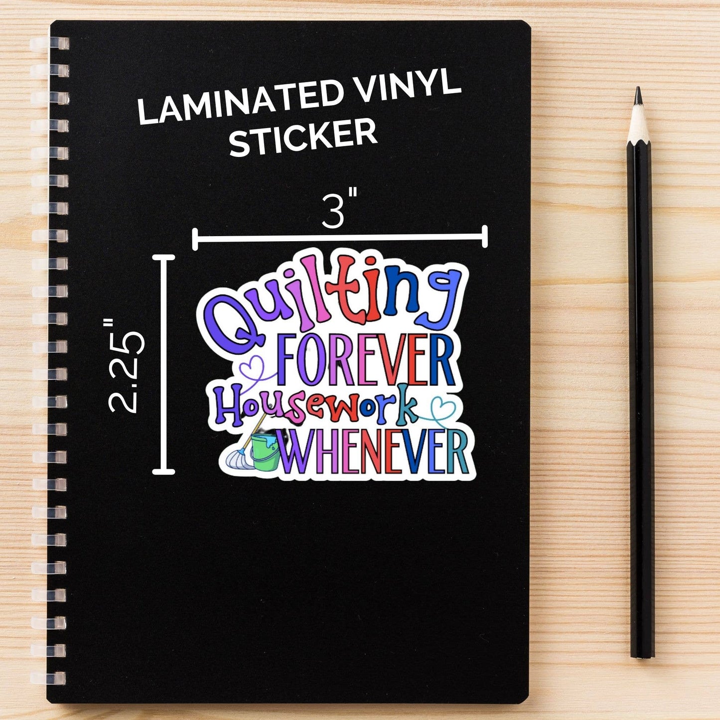 Quilting Forever Housework Whenever - Colour