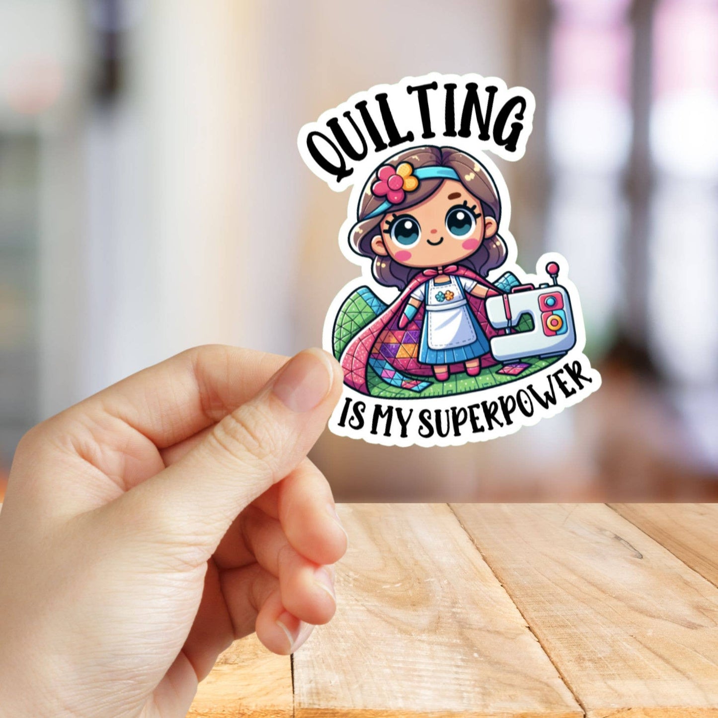 Quilting Is My Superpower Sticker