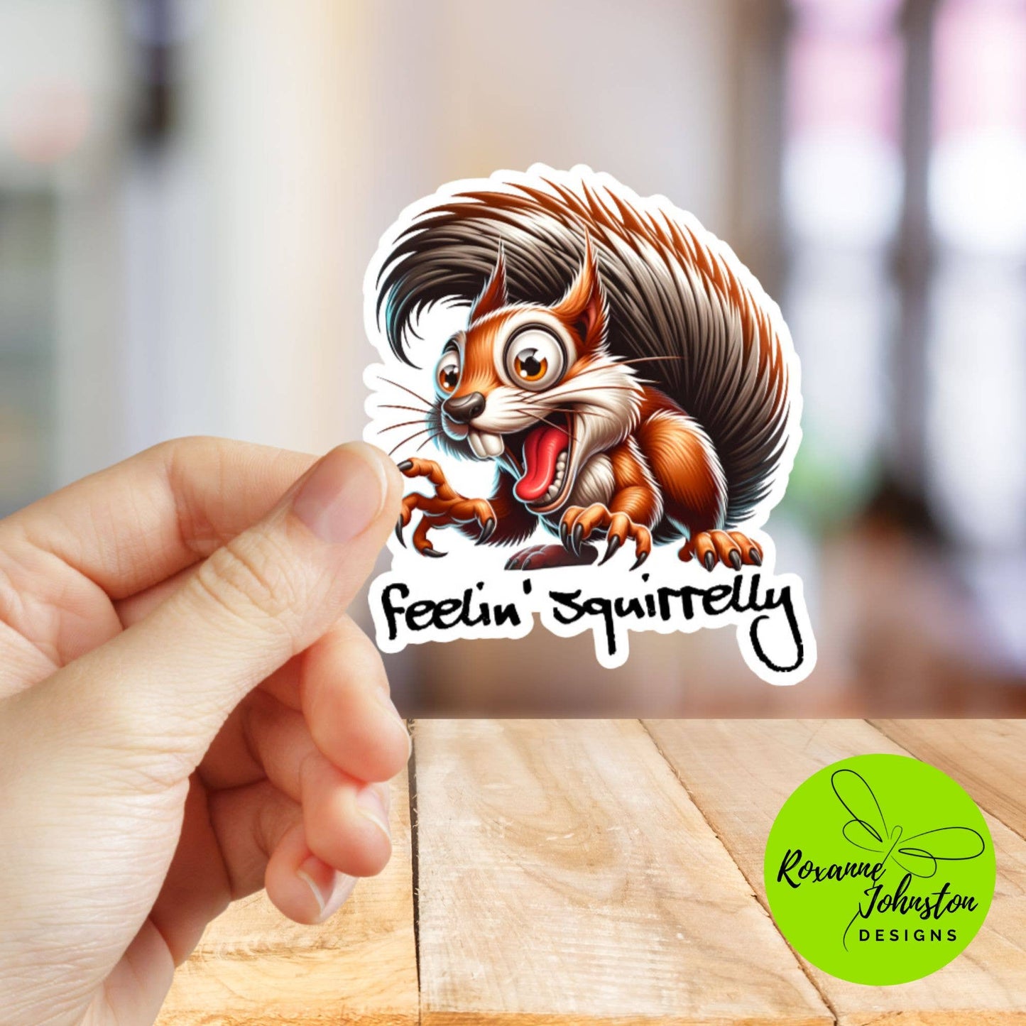 Feelin' Squirrelly Crazy Squirrel Sticker